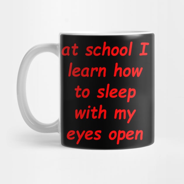 at school i lern how to sleep with my eyes open by Mihajr